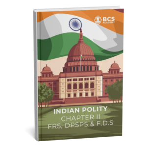 Indian Polity &#8211;  Chapter 2  FRS,DPSPS &#038; F.D.S