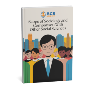 Scope of Sociology and Comparison With Other Social Sciences
