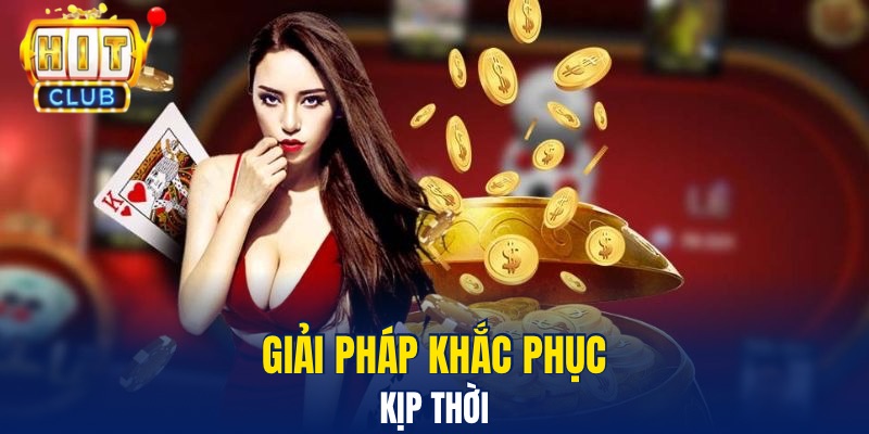 Giải pháp khắc phục kịp thời